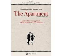 The apartment. Analisi della sceneggiatura di Billy Wilder e I.A.L. Diamond