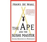 The Ape And The Sushi Master: Cultural Reflections Of A Primatologist