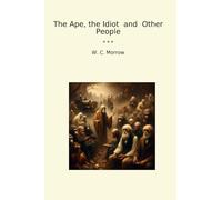The Ape, the Idiot and Other People