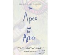 The Apex and The After: Four Meditations on Choice, Queerness and Solace: 2
