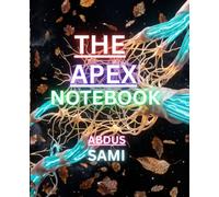 The Apex Notebook: The Ultimate Tool for Professional Note Taking and Executive Strategy Development