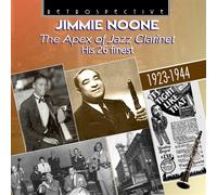 Jimmie Noone - Jimmie Noone: The Apex of Jazz Clarinet (His 26 finest)