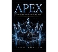 The Apex: The King and the Kingdom