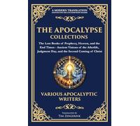 The Apocalypse Collection - The Lost Books of Prophecy, Heaven, and the End Times: Ancient Visions of the Afterlife, Judgment Day, and the Second Coming of Christ: 160