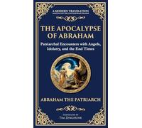 The Apocalypse of Abraham: Visions of Faith, Judgment, and Divine Mysteries (Deluxe Hardbound Edition): 136