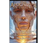 The Apocalypse of the Sons: Unveiling Christ Within Beyond Religion’s Illusion