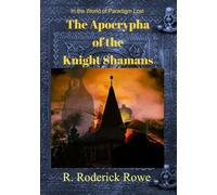 The Apocrypha of the Knight Shamans