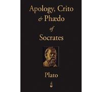 The Apology, Crito and Phaedo of Socrates (Tascabile)