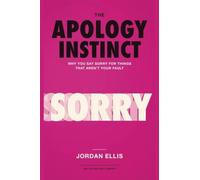 The Apology Instinct: Why You Say Sorry for Things That Aren't Your Fault