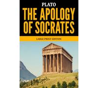 The Apology of Socrates: Large Print Edition