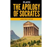 The Apology of Socrates: Large Print Edition