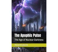 The Apophis Pulse: The Age of Nuclear Darkness