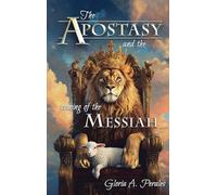 The Apostasy and the Coming of the Messiah