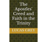 The Apostles' Creed and Faith in the Trinity
