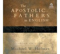 The Apostolic Fathers in English: Third Edition