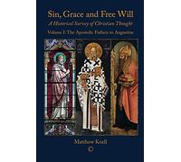 Matthew Knell Sin, Grace and Free Will 1 PB (Tascabile)