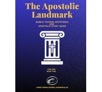 The Apostolic Landmark: Year One - Book Two: Sunday School Devotional and Apostolic Study Guide