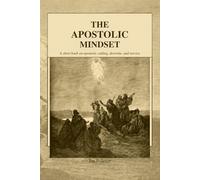 The Apostolic Mindset: 1