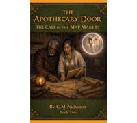 The Apothecary Door: The Call of the Map Makers