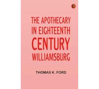 The Apothecary in Eighteenth-Century Williamsburg