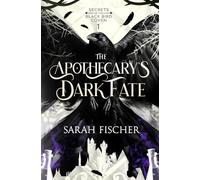 The Apothecary's Dark Fate: A Forbidden Magic Romance of Power and Desire