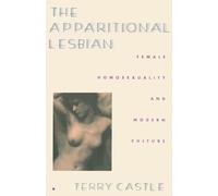 The Apparitional Lesbian: Female Homosexuality and Modern Culture