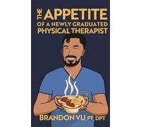 The Appetite of a Newly Graduated Physical Therapist