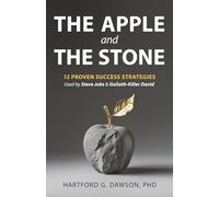 The Apple and The Stone: 12 Proven Success Strategies Used by Steve Jobs and Goliath-Killer David