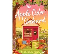 The Apple Cider Orchard: A charming enemies to lovers, forced proximity romance set in small town Ireland - the perfect cosy read, BRAND-NEW for summer 2026!: Book 1