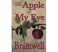 The Apple of My Eye by Mary Ellen Bramwell (2014-08-28)