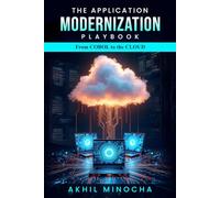 The Application Modernisation Playbook: From Cobol to the Cloud