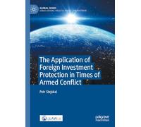 The Application of Foreign Investment Protection in Times of Armed Conflict
