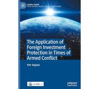 The Application of Foreign Investment Protection in Times of Armed Conflict