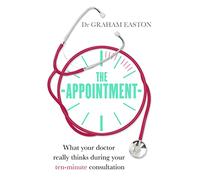 L'appuntamento – Cosa pensa davvero il tuo medico durante la consultazione di dieci minuti