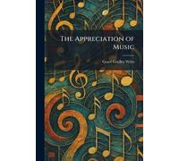The Appreciation of Music