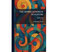 The Appreciation of Sculpture: Reading With a Purpose