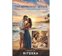 The Approved Affair: A Diary of Love, Trust, and an Open Marriage