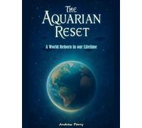 The Aquarian Reset