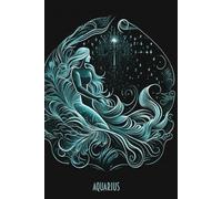 The Aquarius Dream Journal: A Celestial Space for Free Thinkers: A Unique 6x9 Zodiac-Themed Notebook with Faded Aquarius Symbols and Cosmic Lined Pages