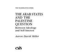 The Arab States and the Palestine Question (Tascabile) Washington Papers