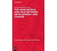 The Arab World and Asia Between Development and Change (Copertina rigida)
