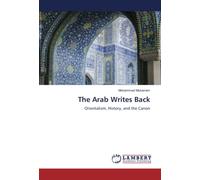 The Arab Writes Back: Orientalism, History, and the Canon