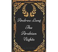 The Arabian Nights: By Andrew Lang - Illustrated