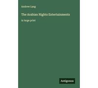 The Arabian Nights Entertainments: in large print