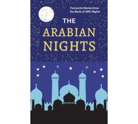 The Arabian Nights: Favourite Stories from the Book of 1001 Nights (Annotated)