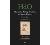 The Arabic Writing Tradition, an Historical Survey, Volume 15: Anthropogeography Part II: 167