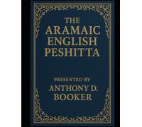 The Aramaic English Peshitta