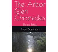 The Arbor Glen Chronicles: Blood Beast