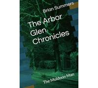 The Arbor Glen Chronicles: The Muldoon Man