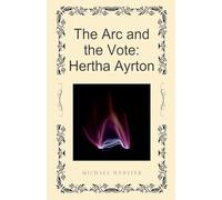 The Arc and the Vote: Hertha Ayrton